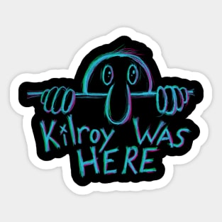 Kilroy Was Here Sticker